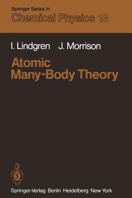 Atomic Many-Body Theory - I. Lindgren,J. Morrison - cover