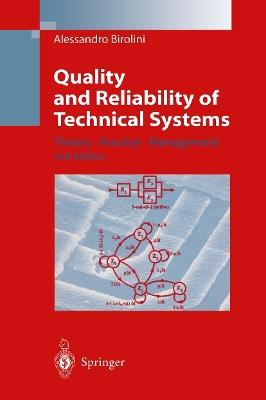 Quality and Reliability of Technical Systems: Theory, Practice, Management - Alessandro Birolini - cover