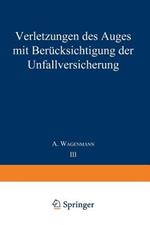 Verletzungen des Auges mit Berücksichtigung der Unfallversicherung