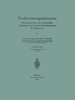 Verbrennungsmotoren: Thermodynamische und versuchsmäßige Grundlagen unter besonderer Berücksichtigung der Flugmotoren