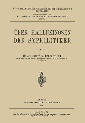 Über Halluzinosen der Syphilitiker - Felix Plaut - cover