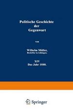Politische Geschichte der Gegenwart: XIV Das Jahr 1880