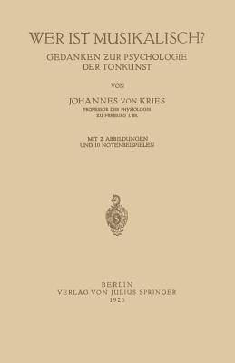 Wer ist Musikalisch?: Gedanken zur Psychologie der Tonkunst - Johannes von Kries - cover