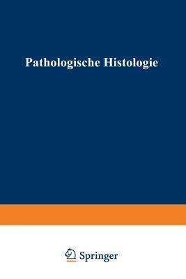 Pathologische Histologie: Ein Unterrichtskurs für Studierende und Ärzte - Max Borst - cover