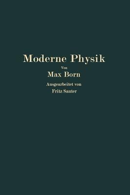 Moderne Physik: Sieben Vorträge über Materie und Strahlung - Max Born,Fritz Sauter - cover