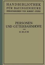 Personen- und Güterbahnhöfe: II. Teil Eisenbahnwesen und Städtebau