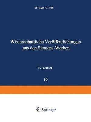 Wissenschaftliche Veröffentlichungen aus den Siemens-Werken: Sechzehnter Band - Hans Beiersdorf,Heinrich von Boul,Friedrich Dönch - cover