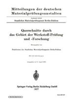 Querschnitte durch das Gebiet der Werkstoff-Prüfung und -Forschung