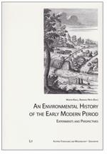 An Environmental History of the Early Modern Period, 10: Experiments and Perspectives