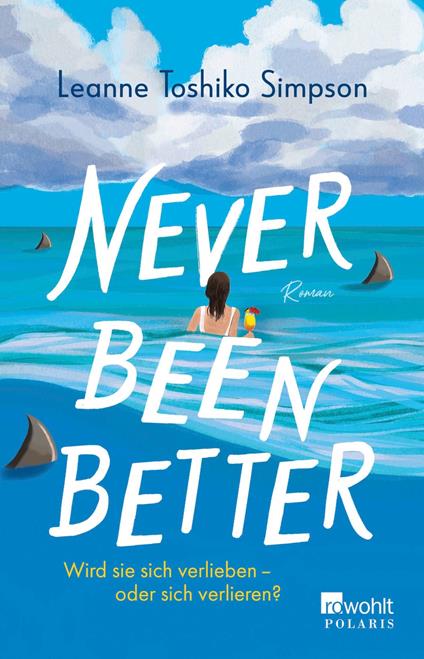Never Been Better - Leanne Toshiko Simpson,Silke Jellinghaus - ebook