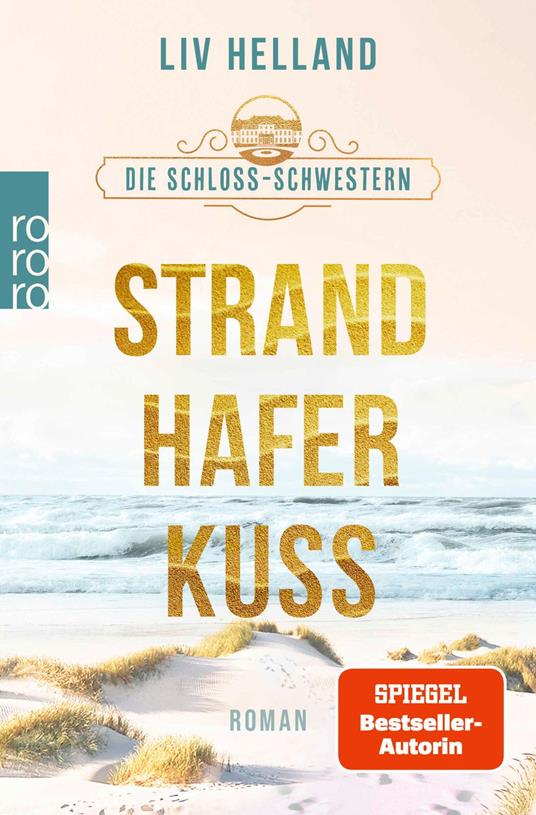 Die Schloss-Schwestern: Strandhaferkuss