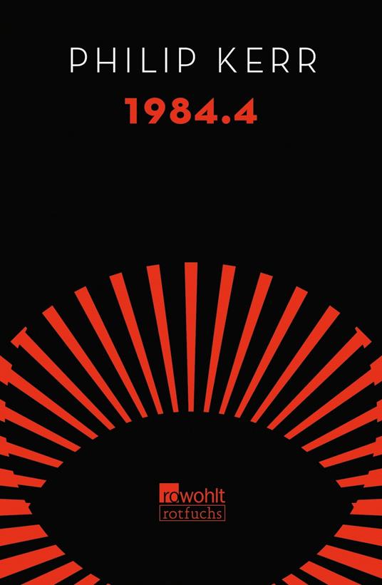 1984.4 - Philip Kerr,Uwe-Michael Gutzschhahn - ebook