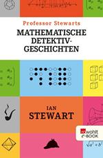 Professor Stewarts mathematische Detektivgeschichten