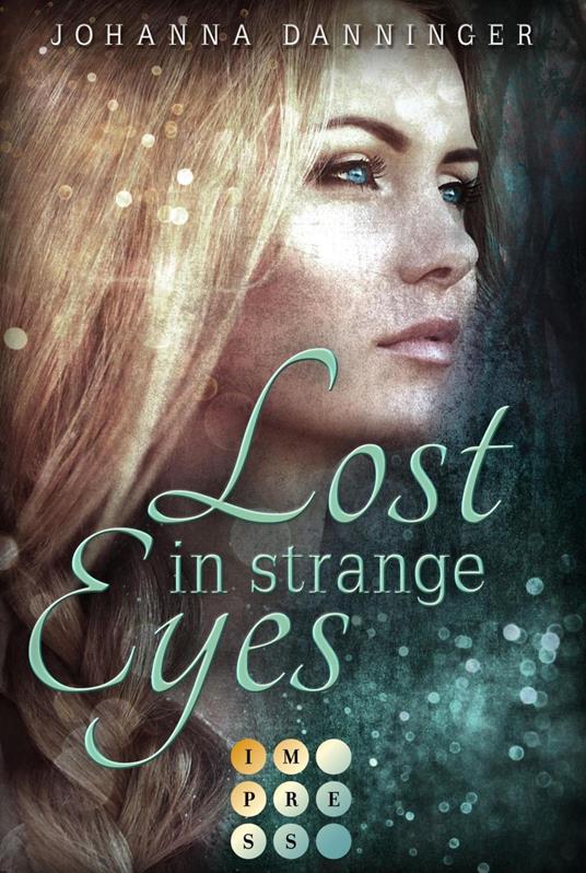 Lost in Strange Eyes - Johanna Danninger - ebook