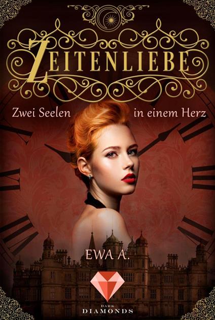 Zeitenliebe: Zwei Seelen in einem Herz (Band 2) - Ewa A. - ebook