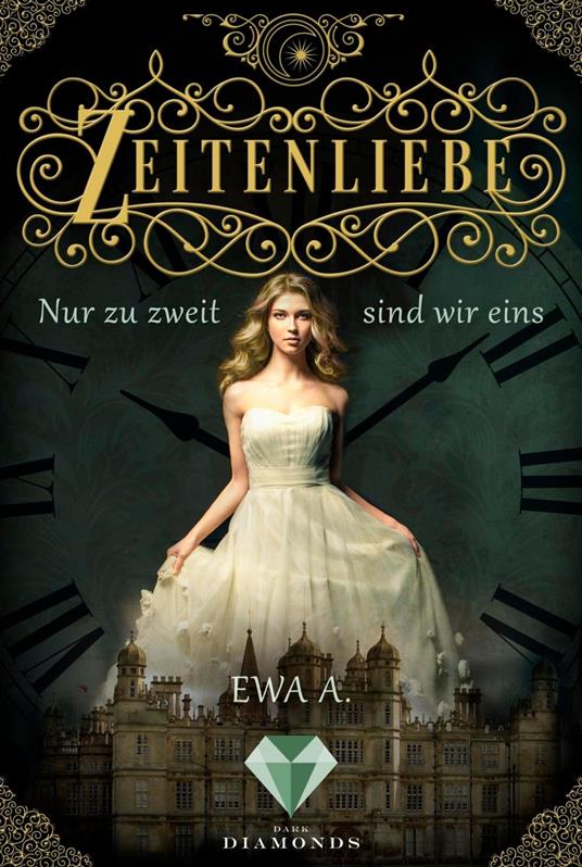 Zeitenliebe: Nur zu zweit sind wir eins (Band 1) - Ewa A. - ebook