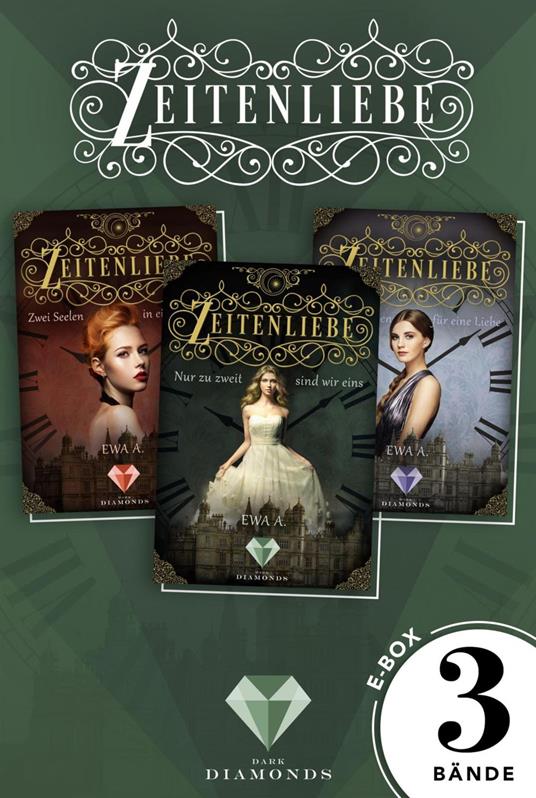 Zeitenliebe: 3 Bände in einem Bundle! - Ewa A. - ebook