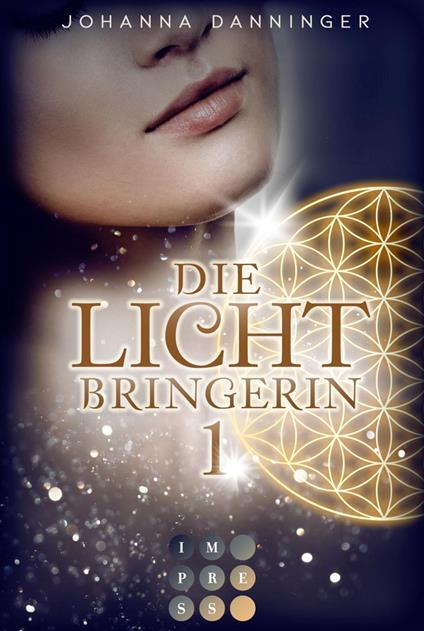 Die Lichtbringerin 1 - Johanna Danninger - ebook