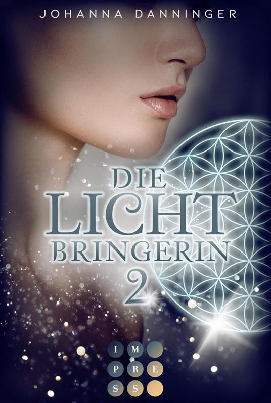 Die Lichtbringerin 2 - Johanna Danninger - ebook