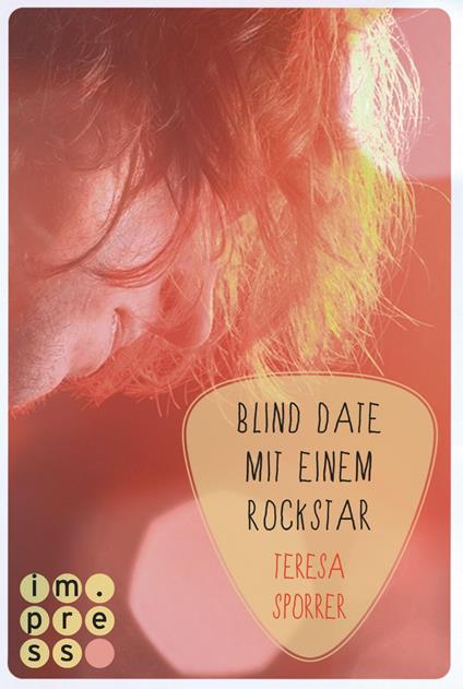 Blind Date mit einem Rockstar (Die Rockstars-Serie 2) - Teresa Sporrer - ebook