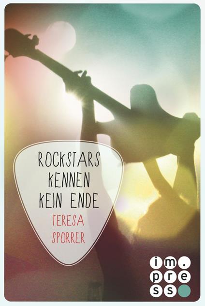 Rockstars kennen kein Ende (Die Rockstars-Serie 8) - Teresa Sporrer - ebook