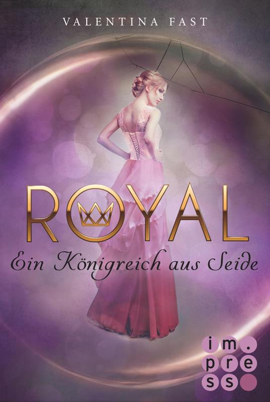 Royal 2: Ein Königreich aus Seide - Valentina Fast - ebook