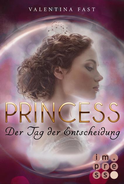 Royal: Princess. Der Tag der Entscheidung (Royal-Spin-off) - Valentina Fast - ebook