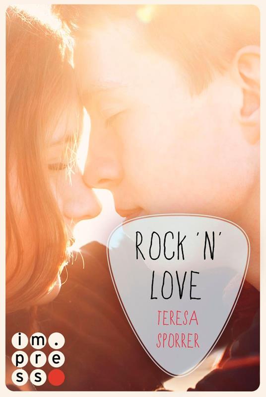 Rock'n'Love (Die Rockstars-Serie) - Teresa Sporrer - ebook