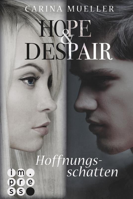 Hope & Despair 1: Hoffnungsschatten - Carina Mueller - ebook