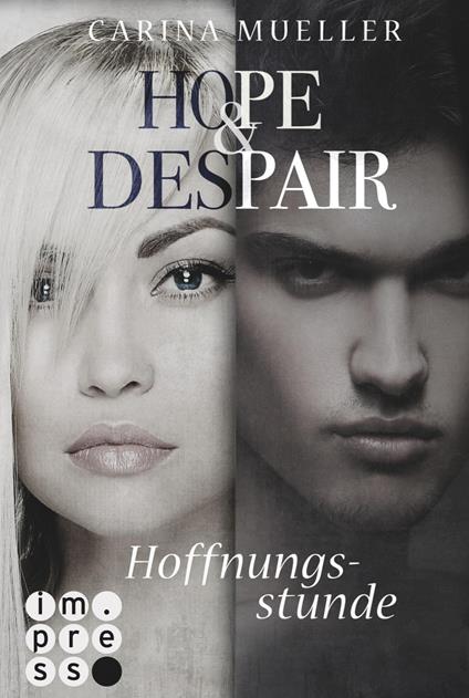 Hope & Despair 3: Hoffnungsstunde - Carina Mueller - ebook