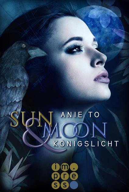 Sun & Moon. Königslicht - Anie To - ebook