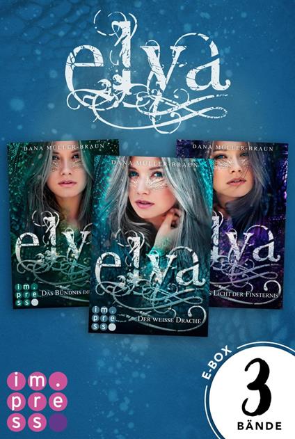Elya: 3 Bände in einem Bundle! - Dana Müller-Braun - ebook