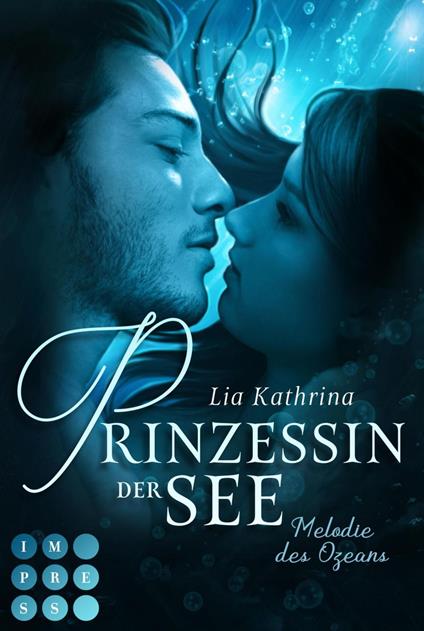 Prinzessin der See 1: Melodie des Ozeans - Lia Kathrina - ebook