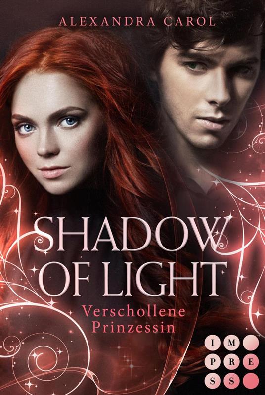 Shadow of Light 1: Verschollene Prinzessin - Alexandra Carol - ebook