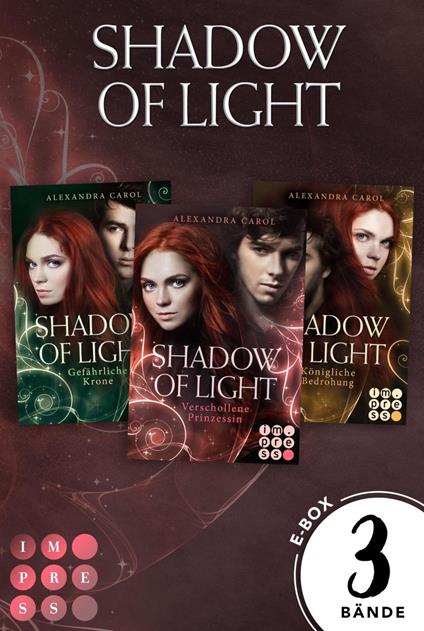 Shadow of Light: 3 Bände in einem Bundle! - Alexandra Carol - ebook