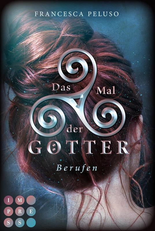 Das Mal der Götter 1: Berufen - Francesca Peluso - ebook