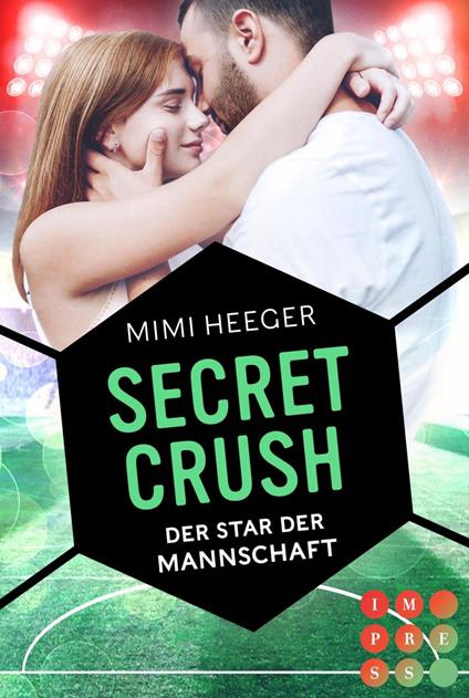 Secret Crush. Der Star der Mannschaft (Secret-Reihe 2)
