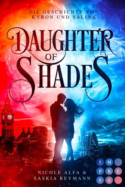 Daughter of Shades (Die Geschichte von Kyron und Salina 1) - Nicole Alfa,Saskia Reymann - ebook