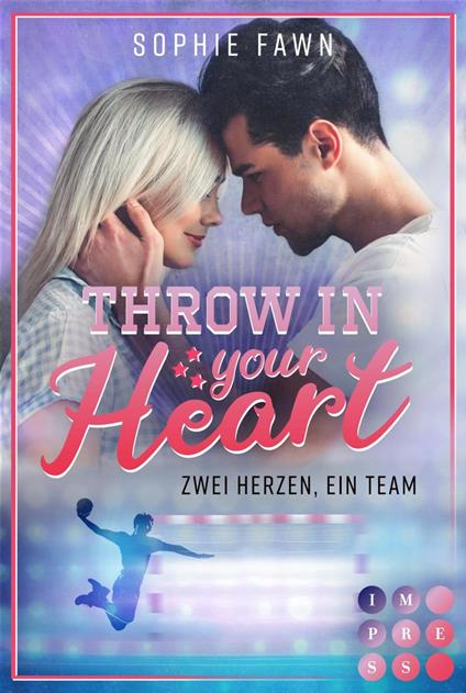 Throw in your Heart. Zwei Herzen, ein Team - Sophie Fawn - ebook