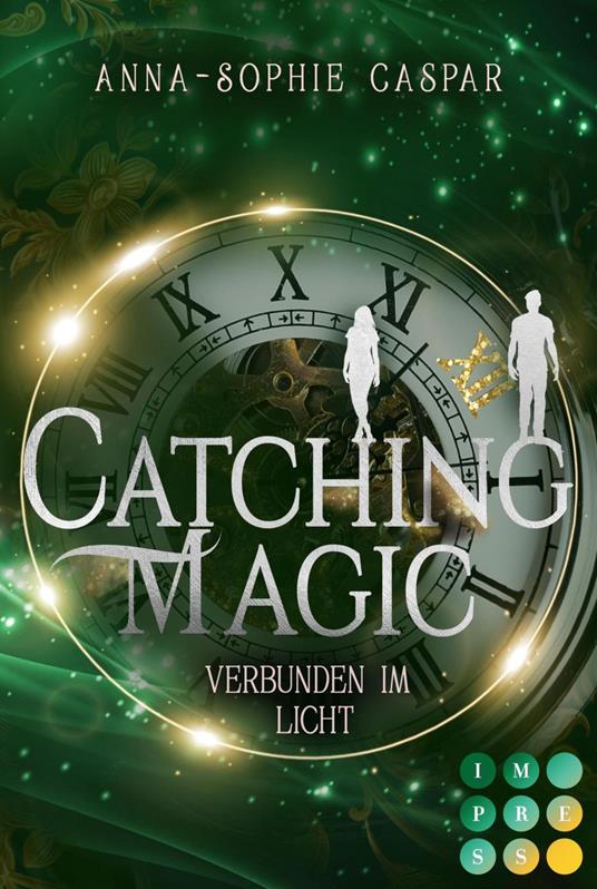 Catching Magic 2: Verbunden im Licht - Anna-Sophie Caspar - ebook