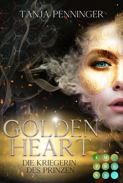 Golden Heart 1: Die Kriegerin des Prinzen - Tanja Penninger - ebook