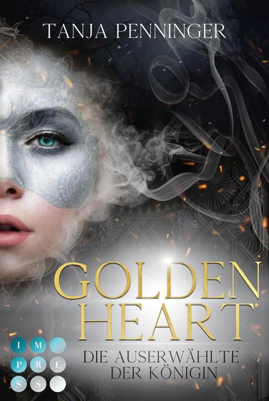 Golden Heart 2: Die Auserwählte der Königin - Tanja Penninger - ebook
