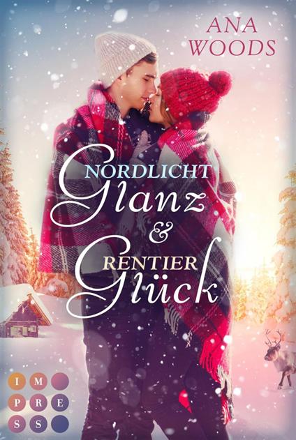 Nordlichtglanz und Rentierglück - Ana Woods - ebook