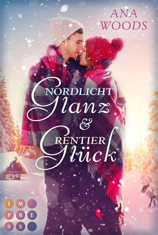 Nordlichtglanz und Rentierglück - Ana Woods - ebook