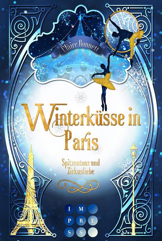 Winterküsse in Paris. Spitzentanz und Zirkusliebe - Claire Bonnett - ebook