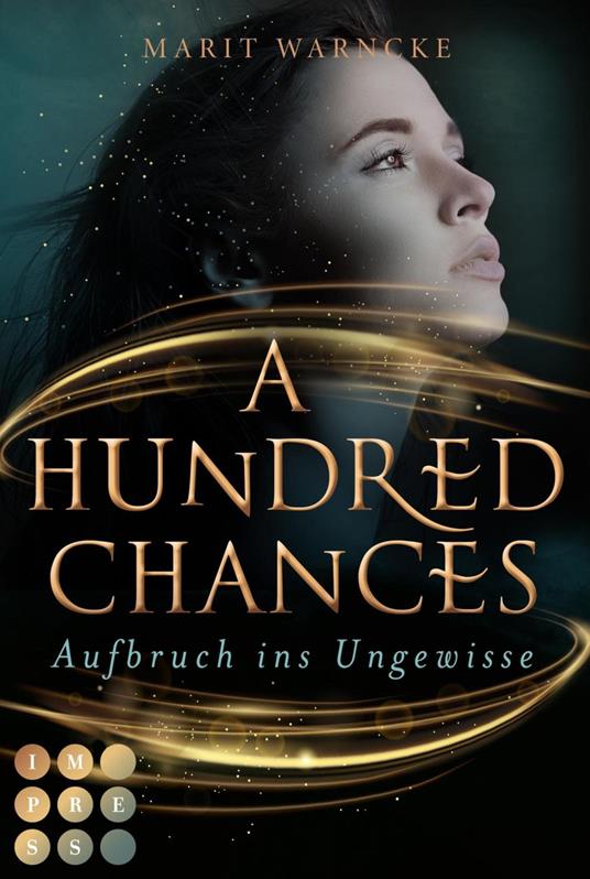 A Hundred Chances. Aufbruch ins Ungewisse - Marit Warncke - ebook