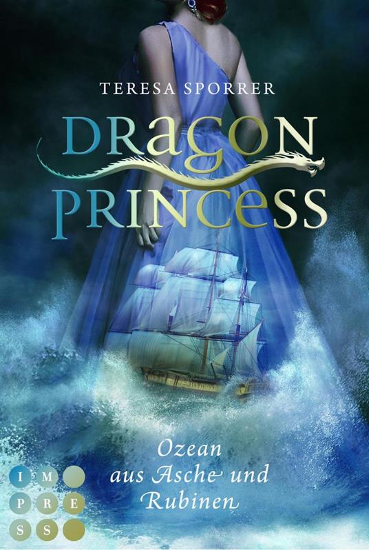 Dragon Princess 1: Ozean aus Asche und Rubinen - Teresa Sporrer - ebook