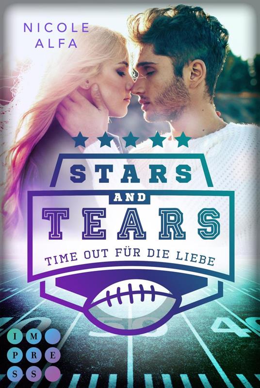 Stars and Tears. Time Out für die Liebe - Nicole Alfa - ebook
