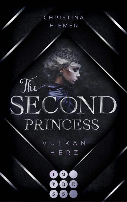 The Second Princess. Vulkanherz - Christina Hiemer - ebook