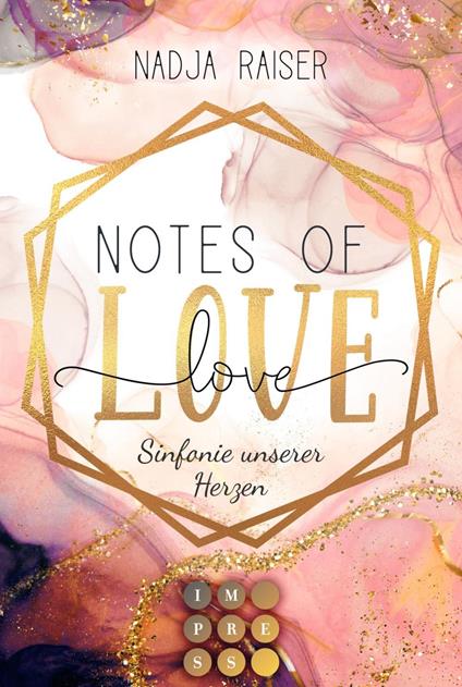 Notes of Love. Sinfonie unserer Herzen - Nadja Raiser - ebook
